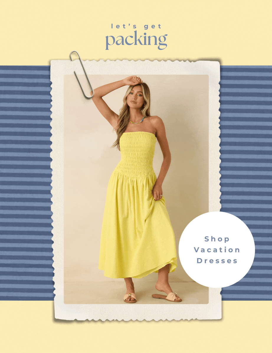 Let's get packing. Shop Vacation Dresses.