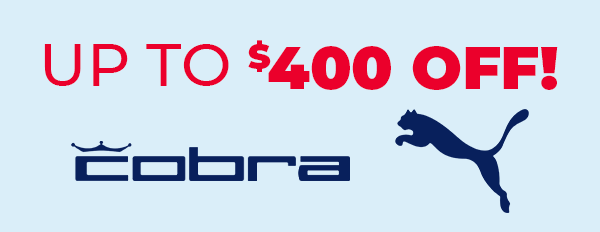 Up To $400 OFF Cobra & Puma Golf - Shop NOW!