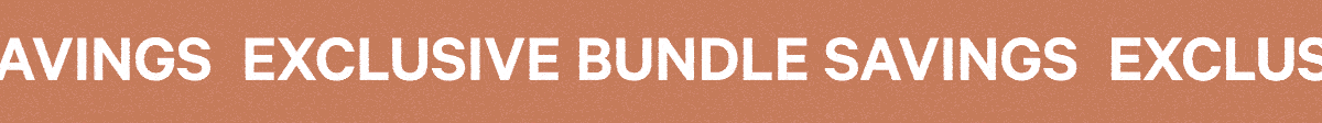 Exclusive Bundle Savings