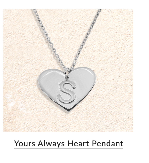 Yours Always Heart Pendant
