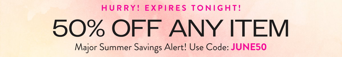 50% Off Any Item with JUNE50