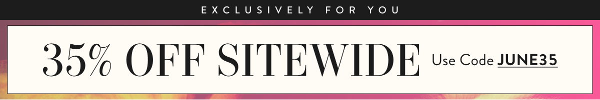 35% Off Sitewide with JUNE35