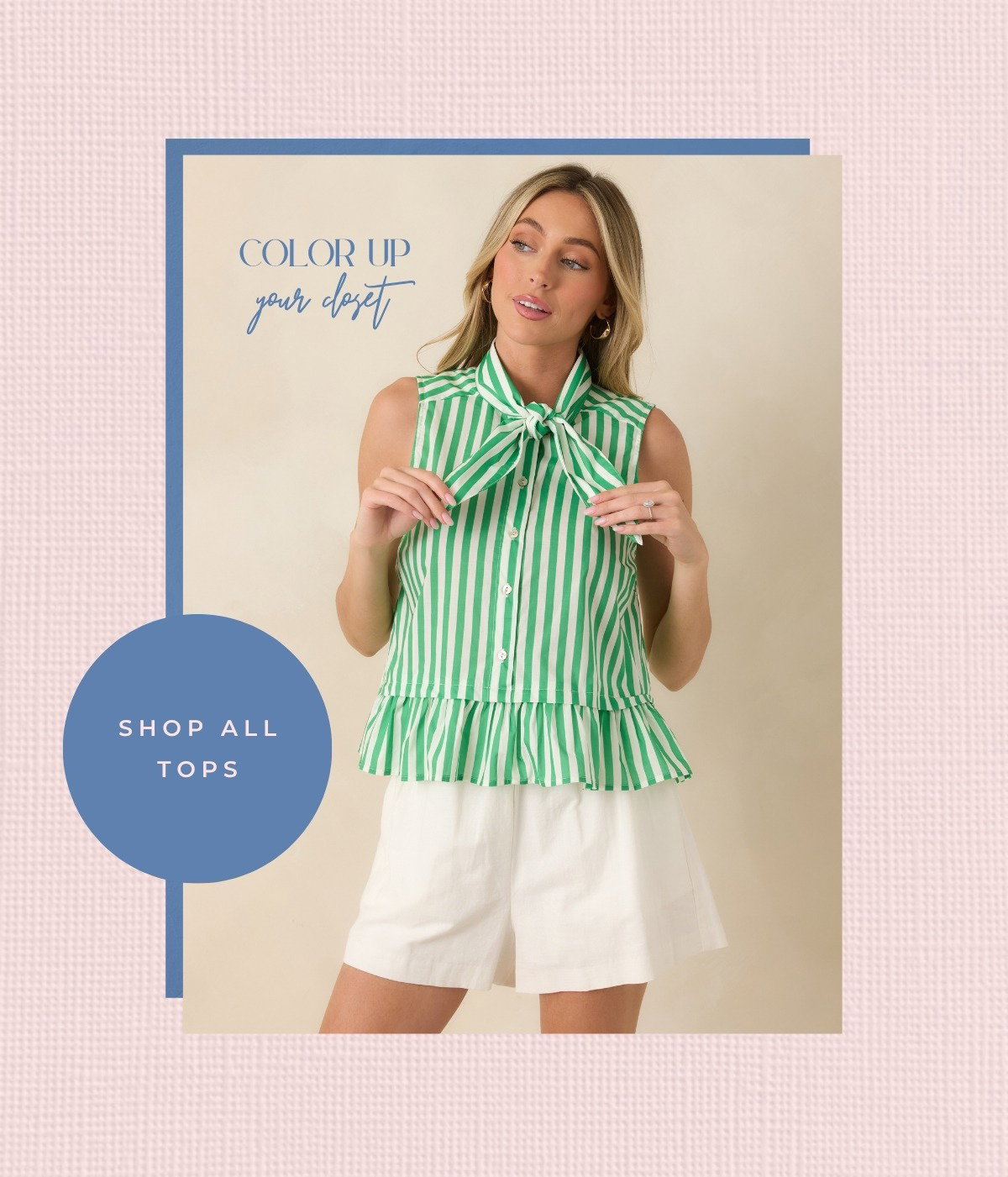 Color up your closet. Shop All Tops.
