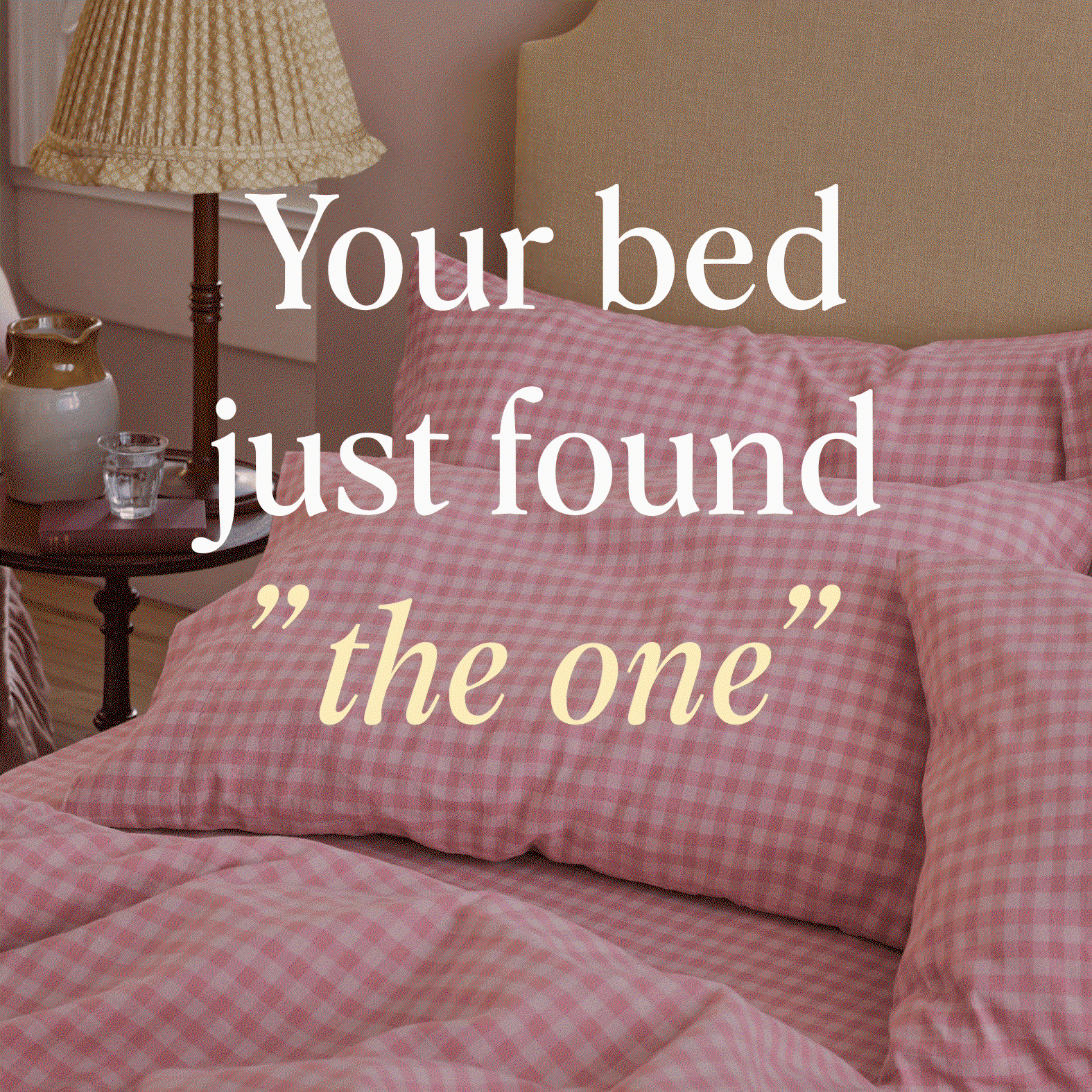 YOUR BED JUST FOUND "THE ONE"