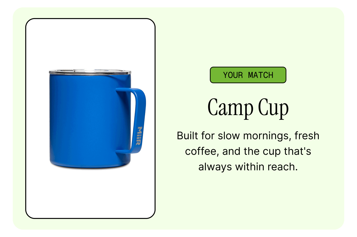 Built for slow mornings, fresh coffee, and the cup that's always within reach.