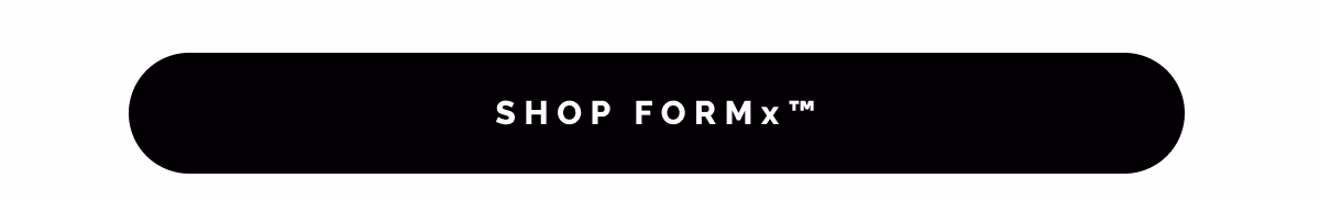 Shop FORMx™