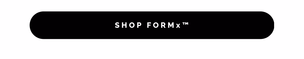 Shop FORMx™