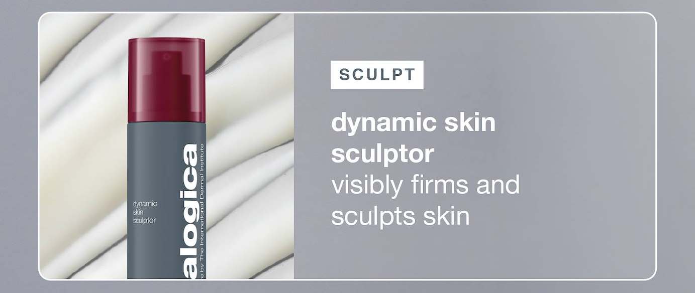 sculpt​  dynamic skin sculptor​  visibly firms and sculpts skin​  ​
