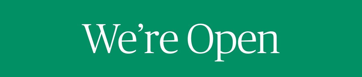 We're Open