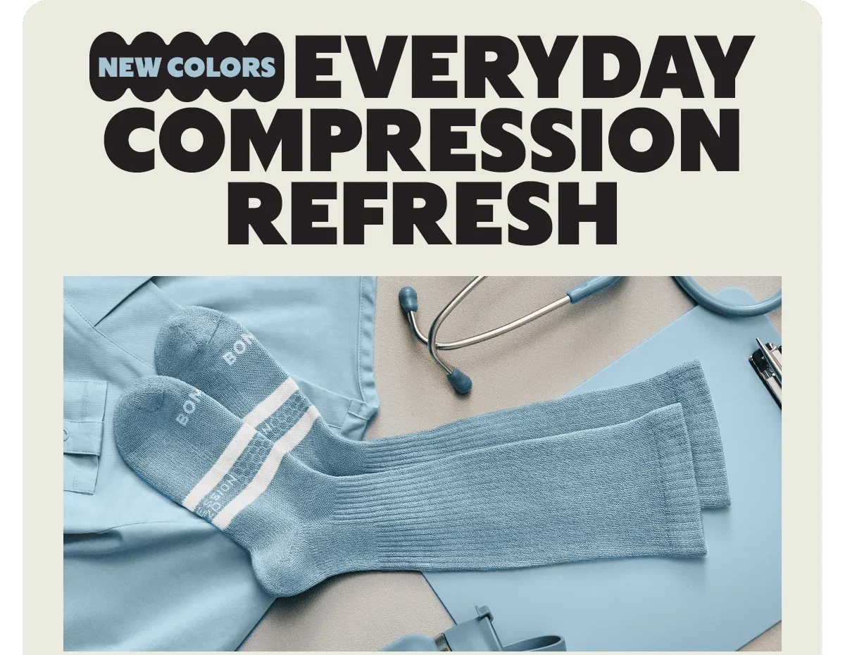New Colors. EVERYDAY COMPRESSION REFRESH