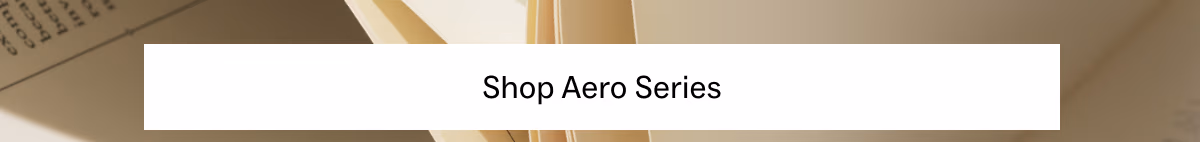 Shop Aero Series