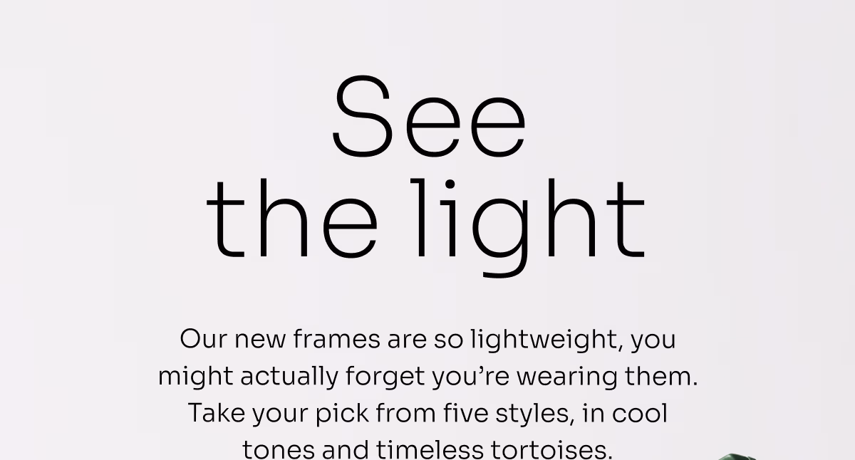 See the light