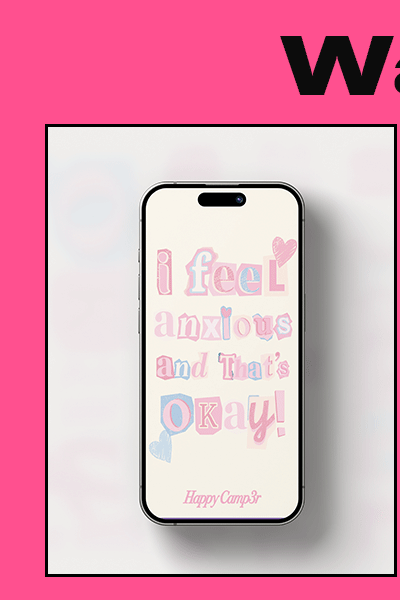Redeem this Happy Camp3r digital wallpaper | A yellow background and pastel cut-out letters spell 'I feel anxious and that's okay!'