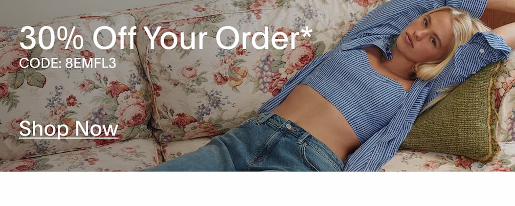 EXCLUSIVE OFFER - 30% OFF YOUR ORDER