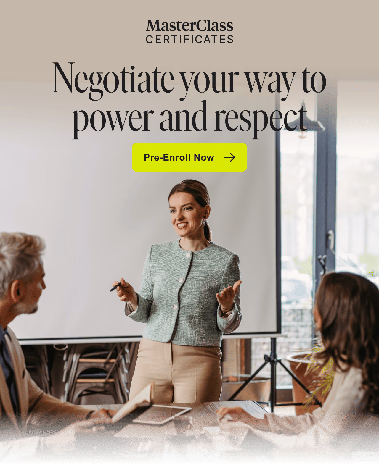 Negotiate your way to power and respect. Pre-Enroll Now.