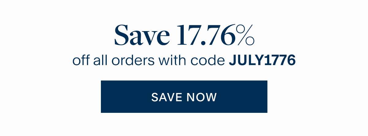 Save 17.76% off all orders with code JULY1776. Shop now.