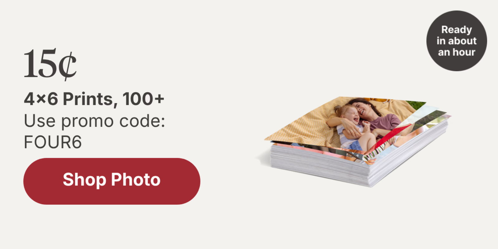15 4x6 Print, 100+