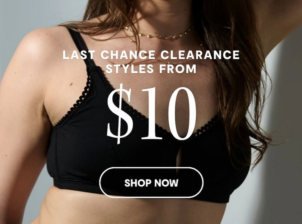 LAST CHANCE CLEARANCE STYLES FROM $10