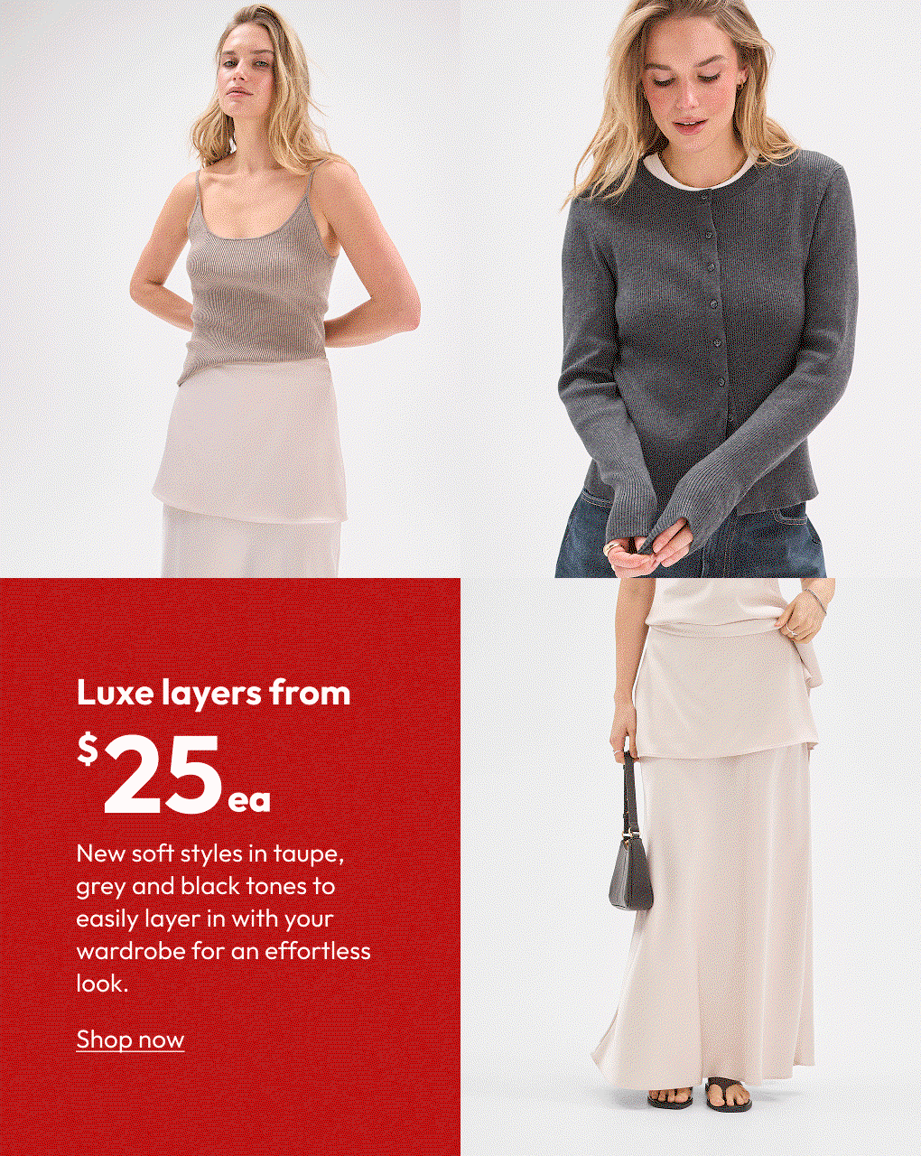Luxe layers from $25ea