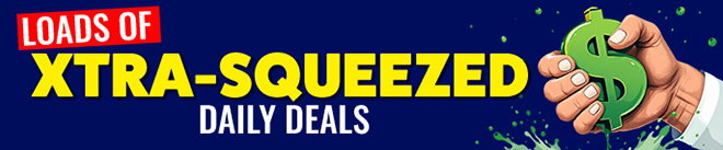 XTRA SQUEEZED DAILY DEALS - DONT DELAY