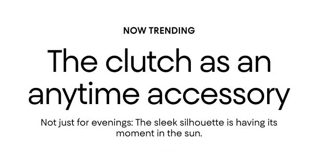 The clutch as ana anytime accessory
