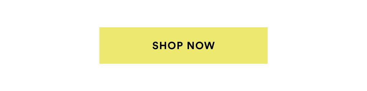 SHOP NOW >>