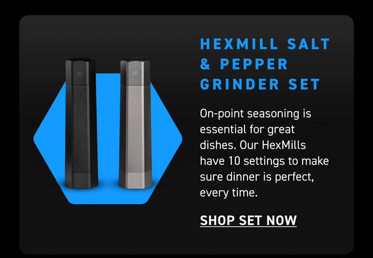 HexMill Salt & Pepper Grinder Set [Shop Now]