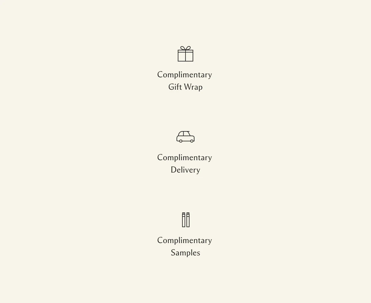 Complimentary Gift Wrap | Complimentary Delivery | Complimentary Samples