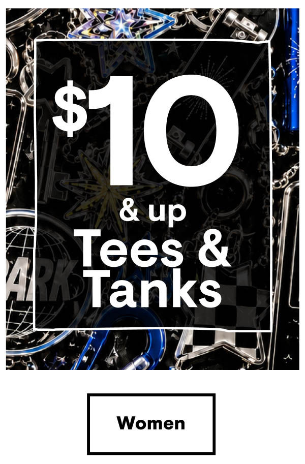 $10 & Up Tees & Tanks Shop Women