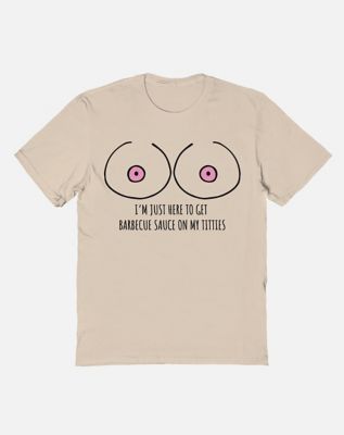 BBQ Sauce on My Titties T Shirt