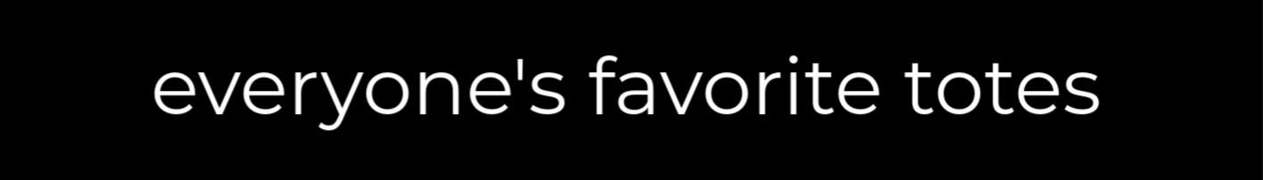 everyone's favorite totes