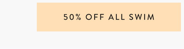 50% Off All Swim