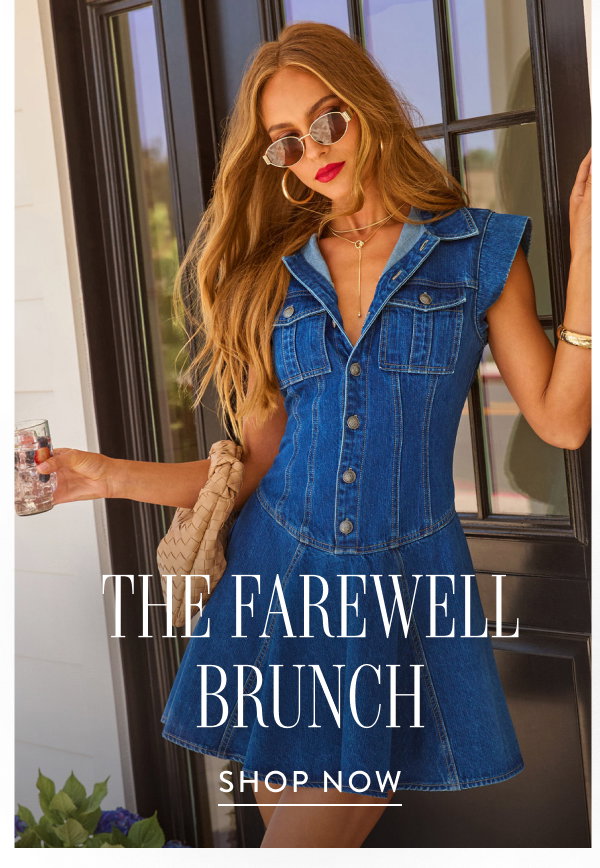 The Farewell Brunch. Shop Day Event Looks