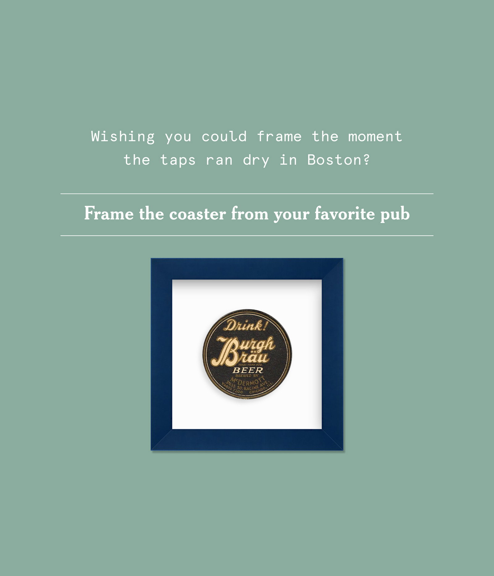 Wishing you could frame the moment the taps ran dry in Boston?