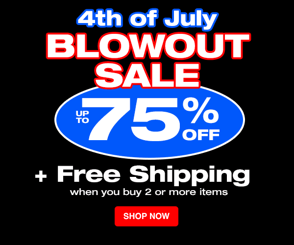 4th of July Blowout Sale