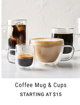Coffee Mug & Cups STARTING AT $15