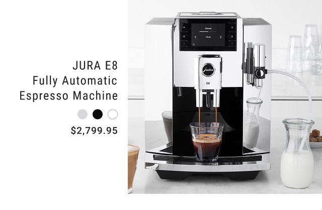 JURA E8 Fully Automatic Espresso Machine $2,799.95