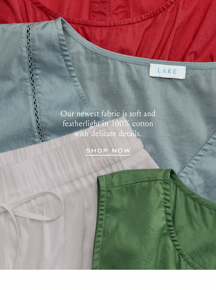 Our newest fabric is soft and featherlight in 100% cotton with delicate details. I SHOP NOW