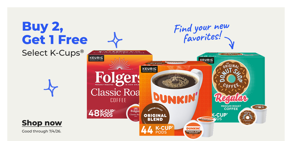 Find your new favorites! Buy 2, Get 1 Free Select K-Cups® (Good through 7/4/26) - Shop now