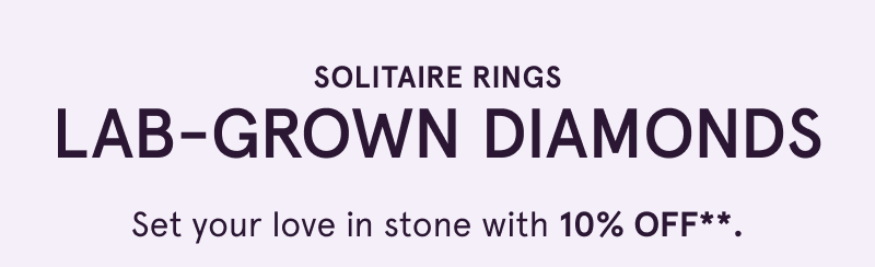 Solitaire lab-grown diamond solitaire rings. Set your love in stone with 10% OFF.
