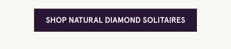 Click here to shop natural diamond solitaires
