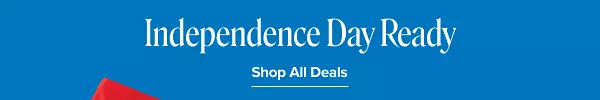 Independence day ready. Shop all deals.