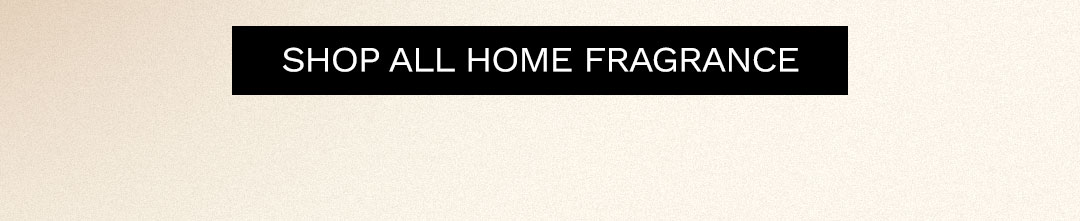 Shop All Home Fragrance