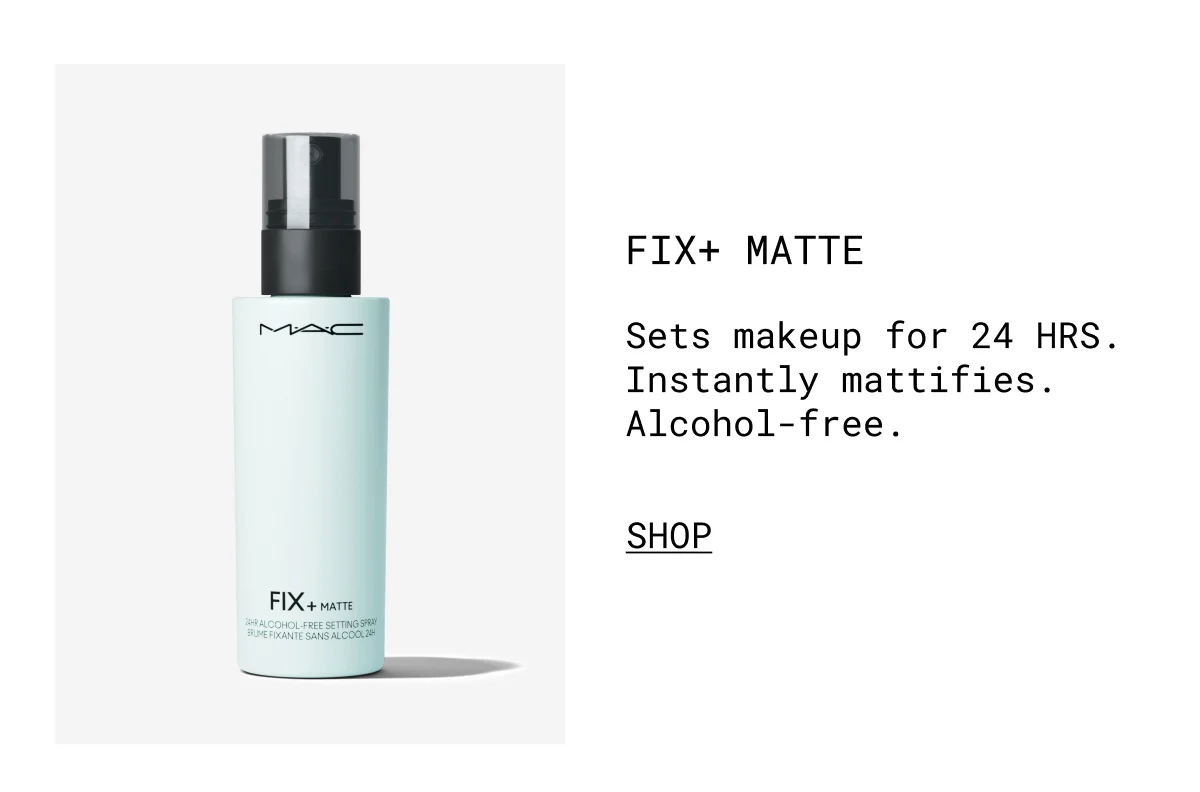FIX+ MATTE | Sets makeup for 24 HRS. Instantly mattifies. Alcohol-free. | shop
