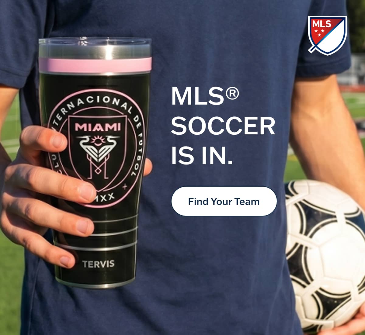MLS Soccer is in. Find your team.