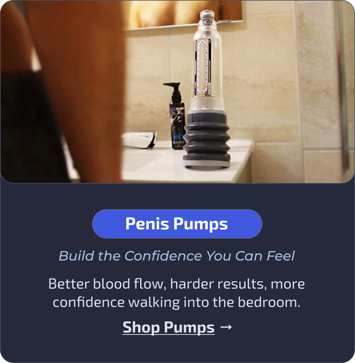 Penis Pumps: Build the Confidence You Can Feel