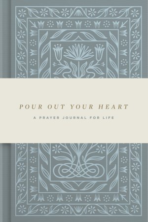 Pour Out Your Heart Prayer Journal