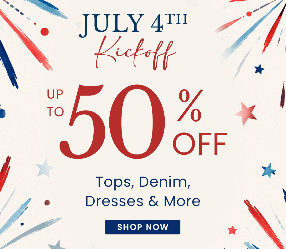 July 4th kickoff up to 50% off 