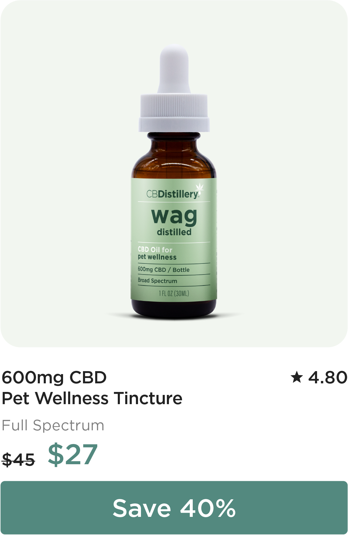 600mg CBD Pet Wellness Tincture. Originally $45, now $27. Save 40%