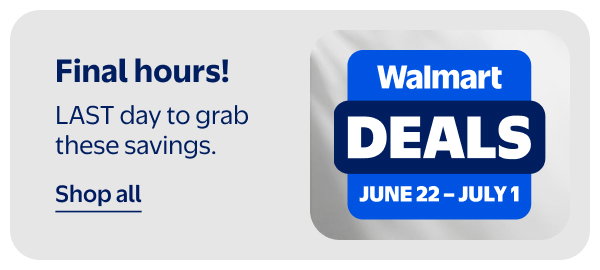 Walmart DEALS - JUNE22 - JULY 1 - Final hours! LAST day to grab these savings.